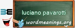 WordMeaning blackboard for luciano pavarotti